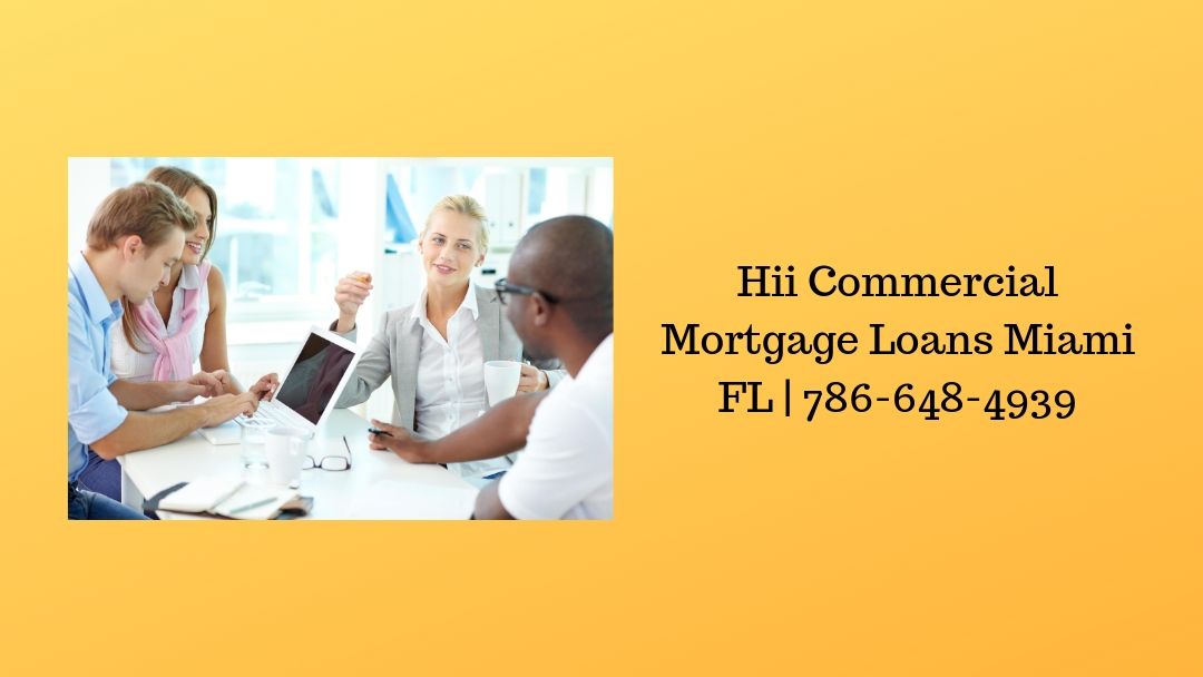Hii Commercial Mortgage Loans Miami FL August 2019