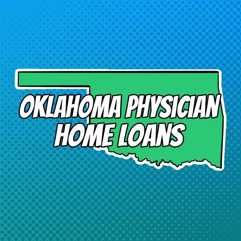 Doctor Home Loans in Oklahoma