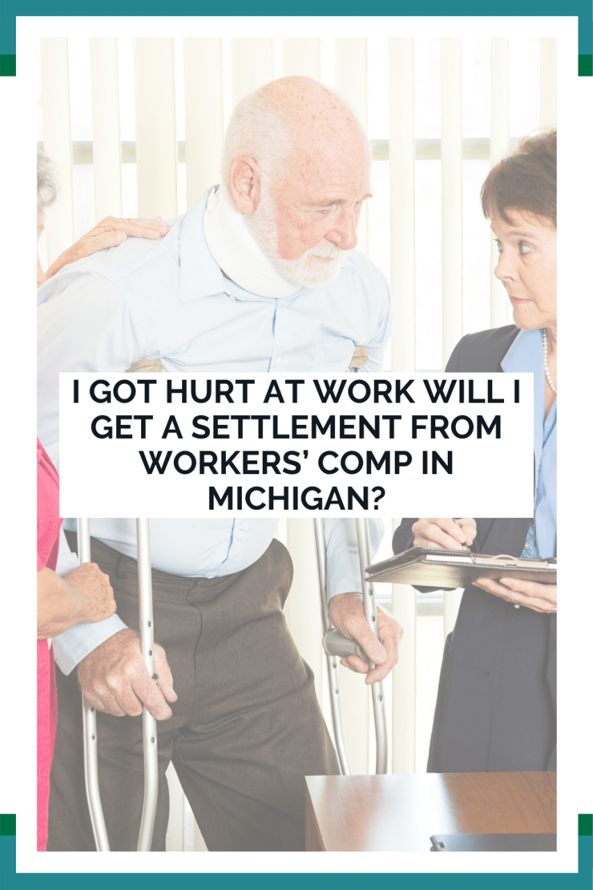 I Got Hurt At Work Will I Get A Settlement From Workers' Comp?