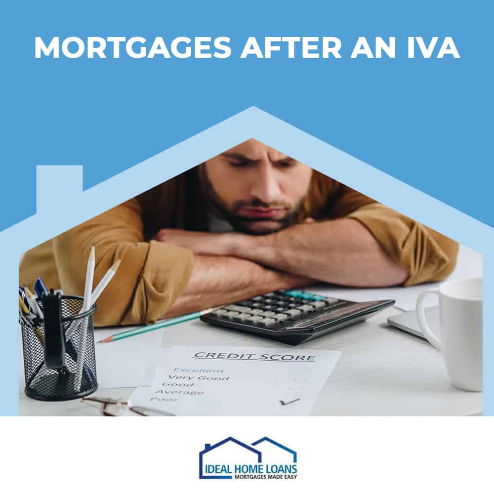 How to apply for a mortgages after an IVA Ideal Home Loans