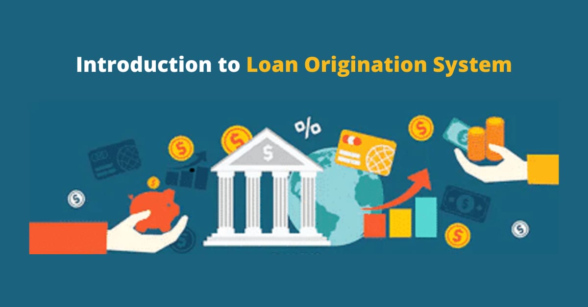 Introduction to Loan Origination System Habile Technologies