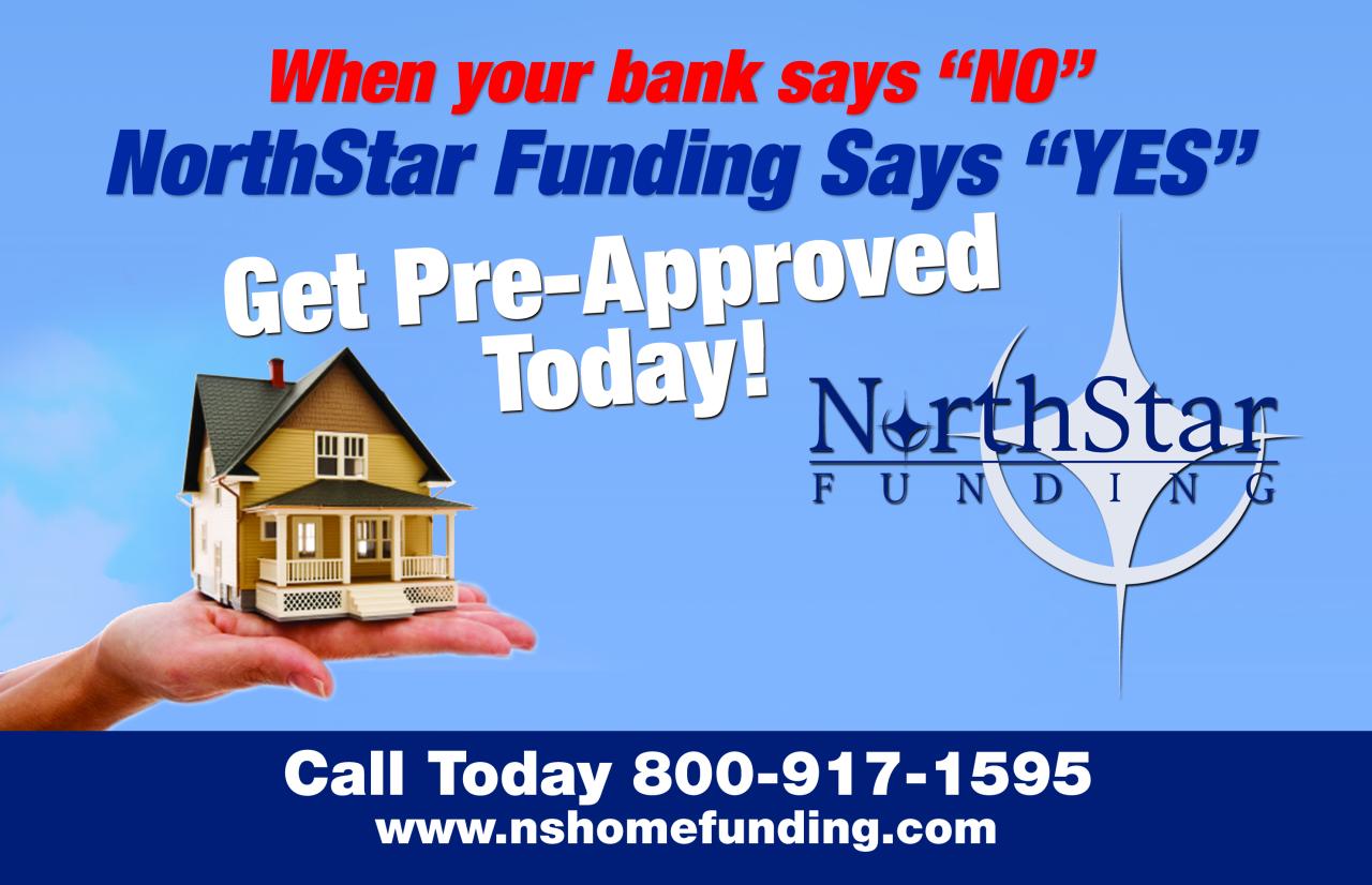 NORTHSTAR FUNDING SAYS "YES" Northstar Funding