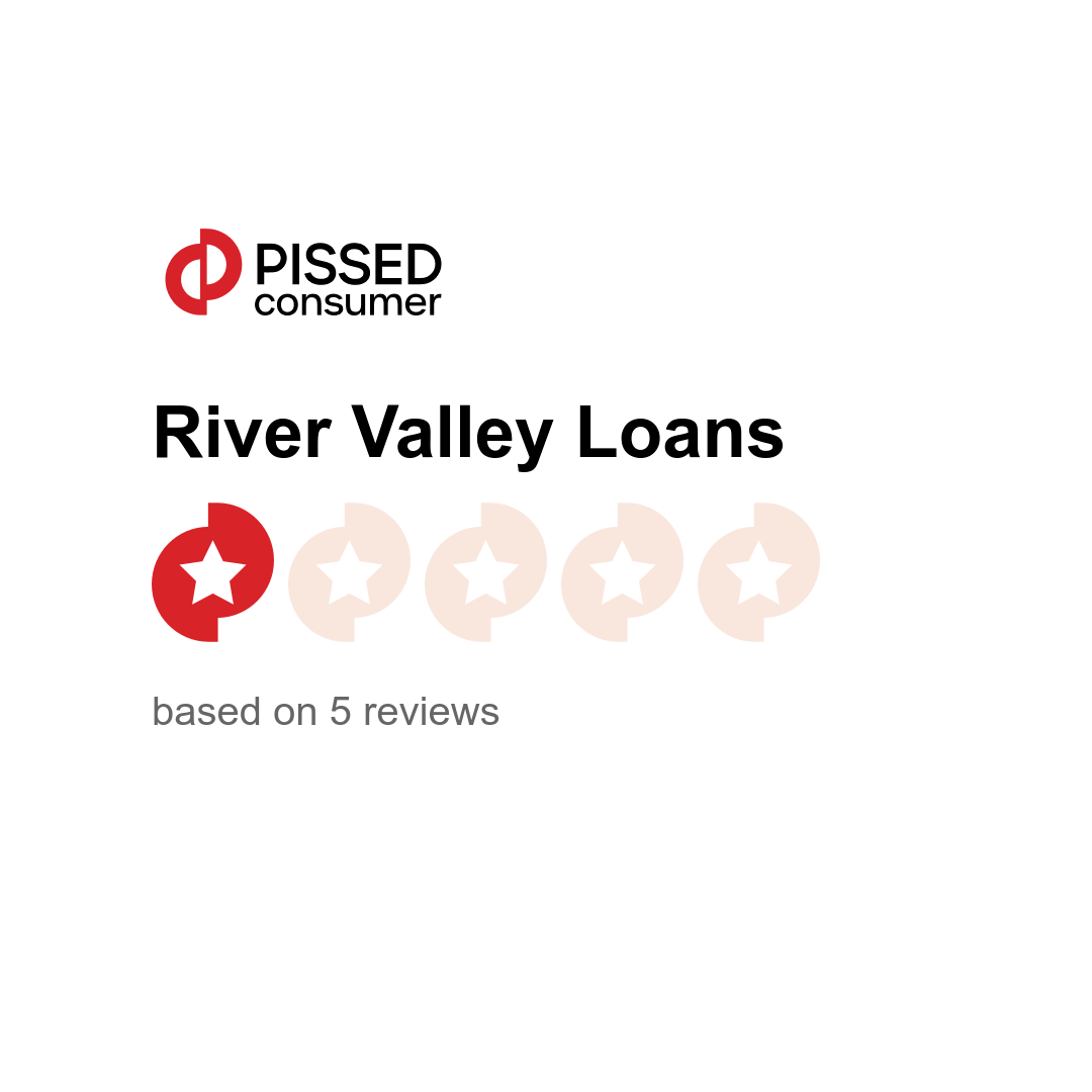 River Valley Loans Reviews Pissed Consumer
