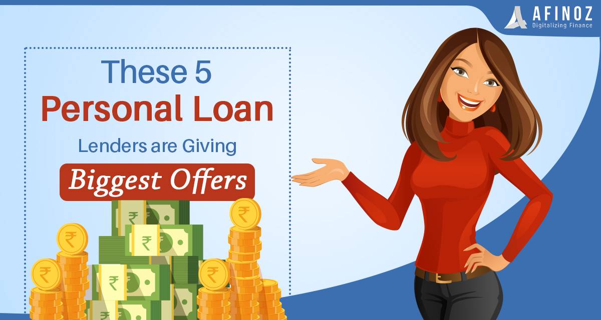 Top 5 Personal Loan Lenders are Giving the Biggest Offers Afinoz