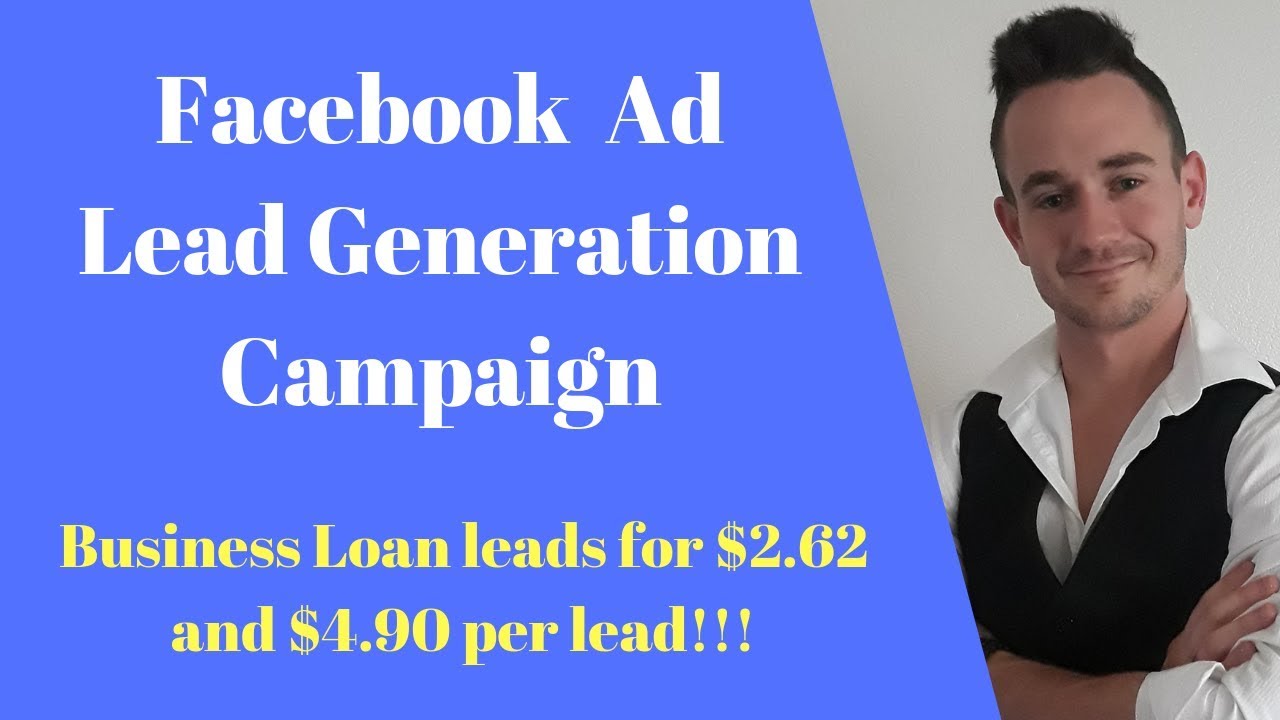 Facebook Lead Generation Ad Campaign 5 Business Loan Leads YouTube