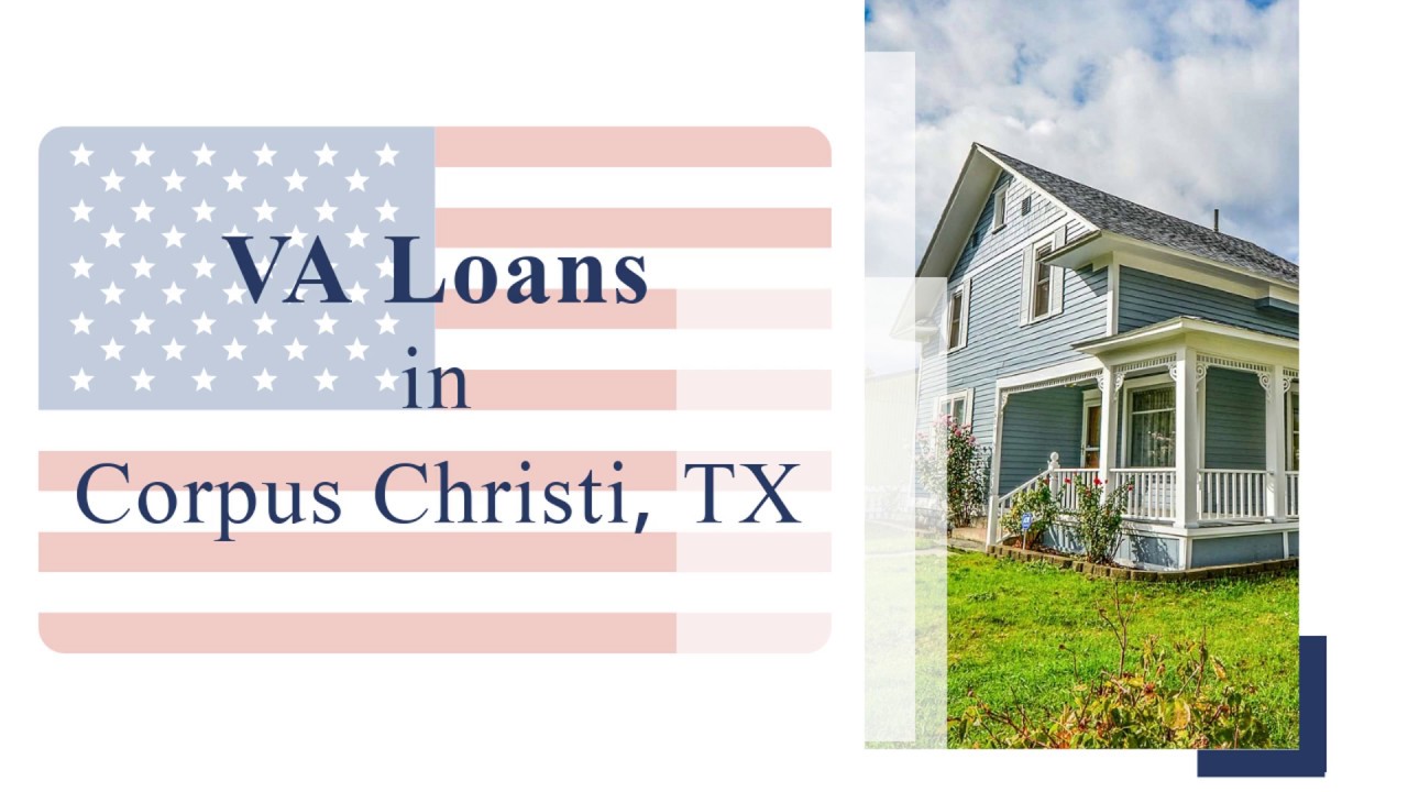 VA Loans in Corpus Christi, Texas YouTube