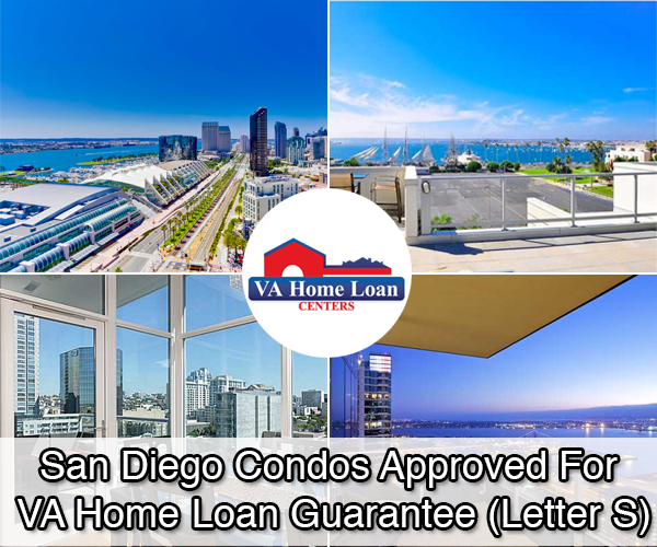 San Diego Condos Approved VA Loan Guarantee (Letter S)